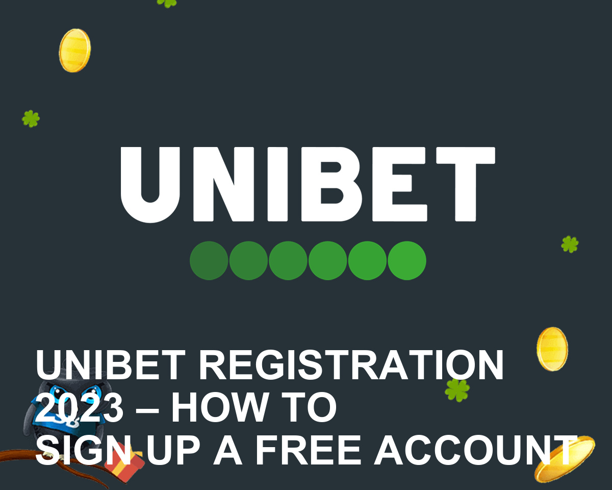 Unibet Registration Steps Free Sign Up Account [2024]