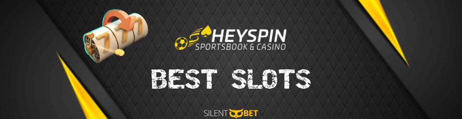 hey spin best slots