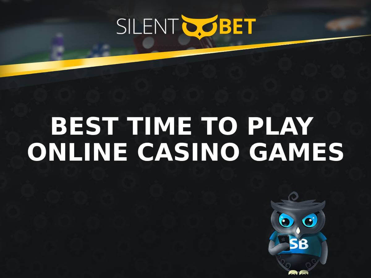 When’s the Best Time to Play Online Casino Games?