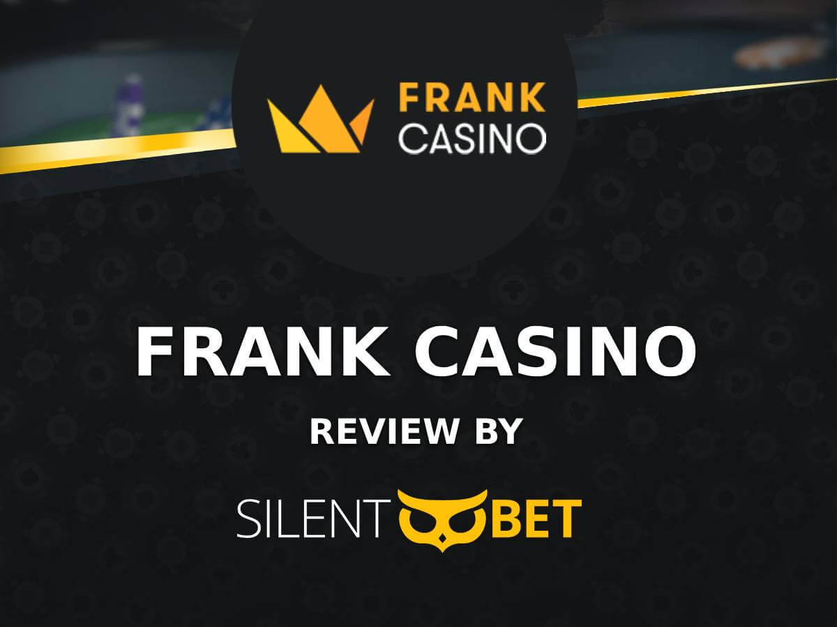 Frank Casino Review We Tested It Real Rating frank-casino-review-we-tested-it-real-rating