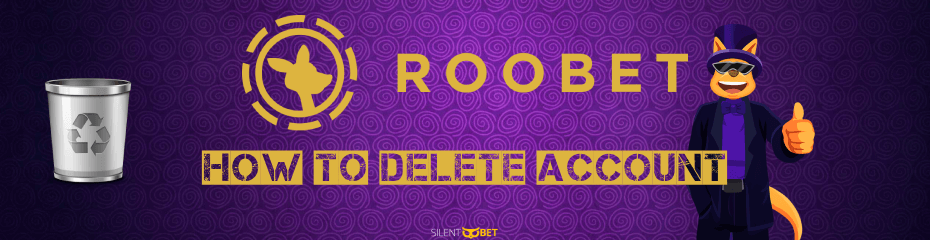 How to Delete Roobet Account