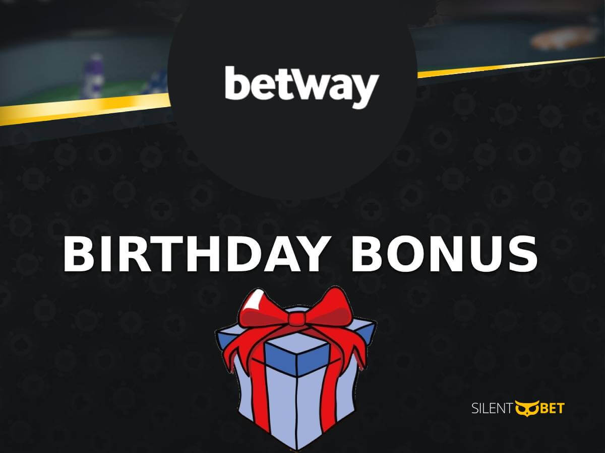 betway birthday bonus