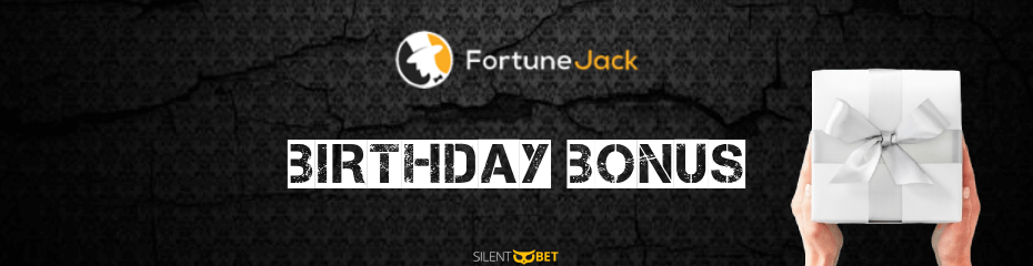 fortunejack birthday bonus