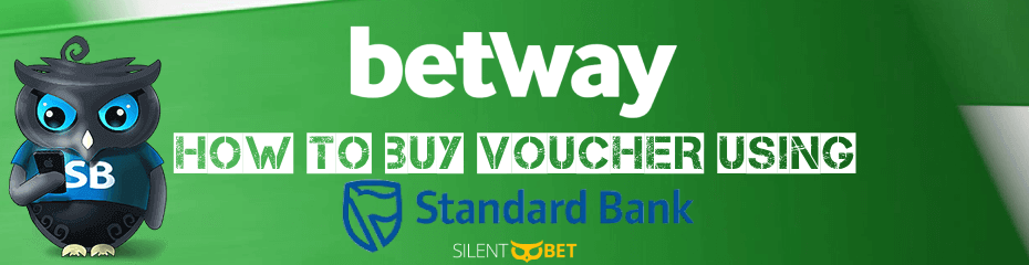 How to Buy a Betway Voucher Using Standard Bank? [2025]